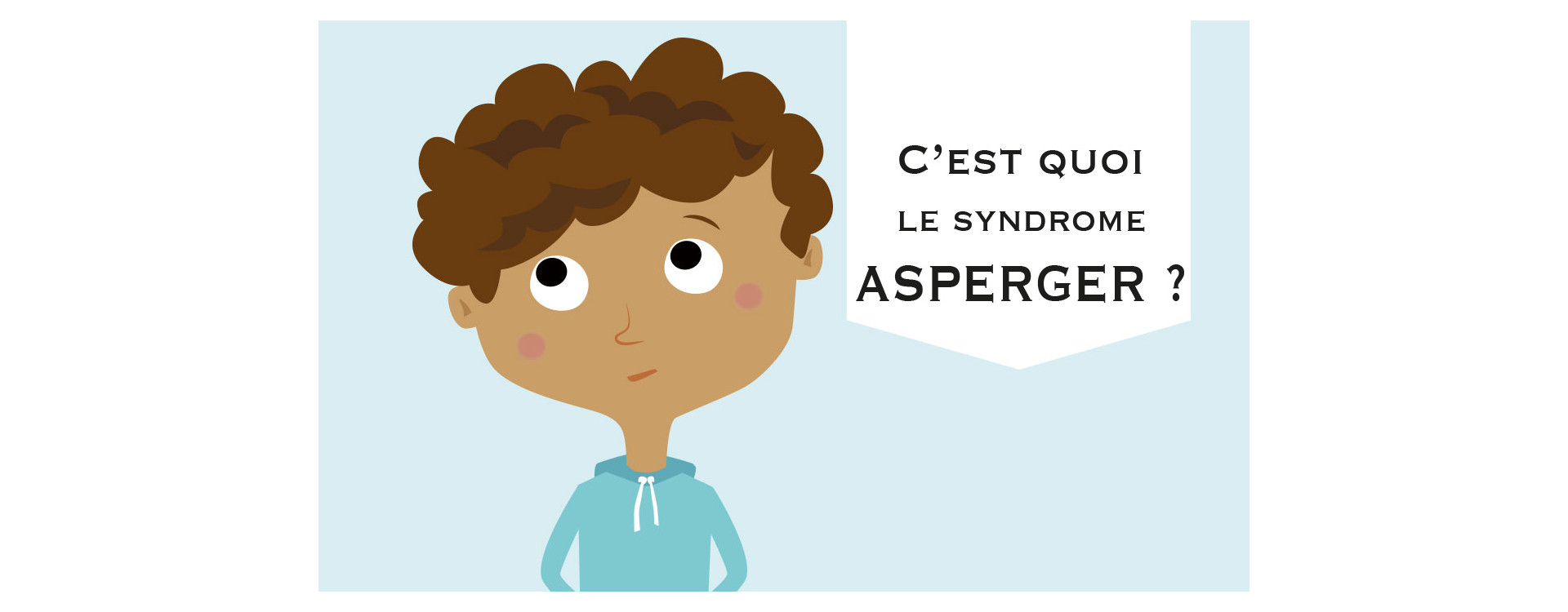 Qu'est-ce que le syndrome d'Asperger ?